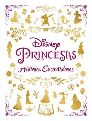 PRINCESAS HISTORIAS ENCANTADORAS | 9788418335389 | DISNEY