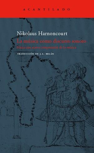 MUSICA COMO DISCURSO SONORO,LA | 9788496136984 | HARNONCOURT, NIKOLAUS