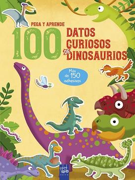 100 DATOS CURIOSOS DE DINOSAURIOS | 9788408221326