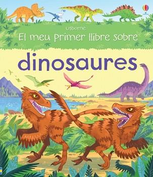 MEU PRIMER LLIBRE SOBRE DINOSAURES, EL | 9781474919920 | FRITH, ALEX