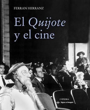 QUIJOTE Y EL CINE, EL  | 9788437635408 | HERRANZ, FERRAN