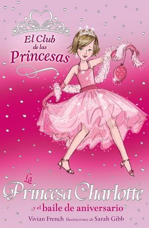 PRINCESA CHARLOTTE Y EL BAILE DE ANIVERSARIO, LA  | 9788466752343 | FRENCH, VIVIAN