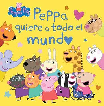 PEPPA PIG  UN CUENTO    PEPPA QUIERE A TODO EL MUNDO | 9788448865733 | HASBRO / EONE