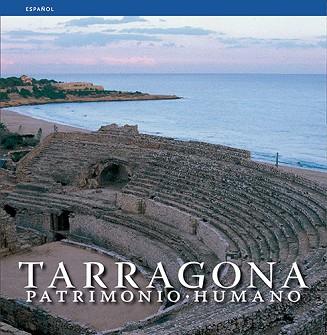 TARRAGONA PATRIMONIO HUMANO  | 9788484781820 | PLA BOADA, RICARD/PUIG CASTELLANO, JORDI/VIVAS ORTIZ, PERE/MARQUES VIRGILI, CARLES