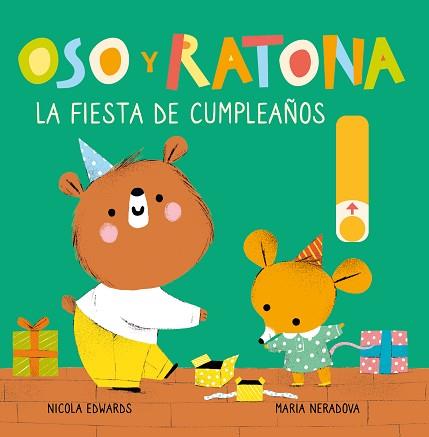 FIESTA DE CUMPLEAÑOS, LA  OSO Y RATONA PEQUEÑA MANITAS  | 9788448857240 | EDWARDS, NICOLA / NERADOVA, MARIA