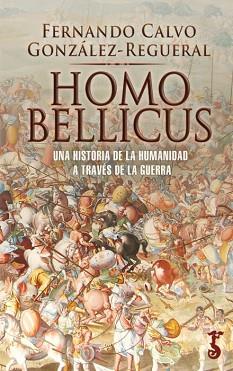 HOMO BELLICUS | 9788417241919 | CALVO GONZALEZ-REGUERAL, FERNANDO