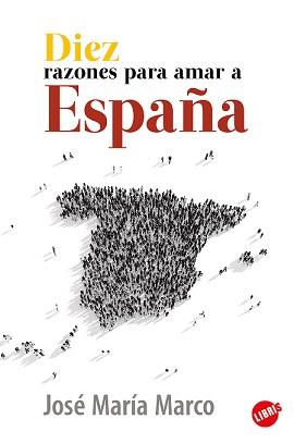 DIEZ RAZONES PARA AMAR A ESPAÑA | 9788417241407 | MARCO, JOSE MARIA