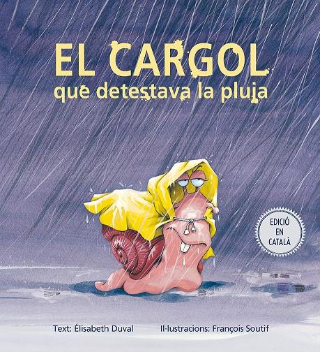 CARGOL QUE DETESTAVA LA PLUJA, EL | 9788491451167 | DUVAL, ELISABETH