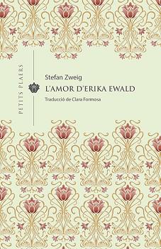 AMOR D'ERIKA EWALD, L' | 9788417998592 | ZWEIG, STEFAN