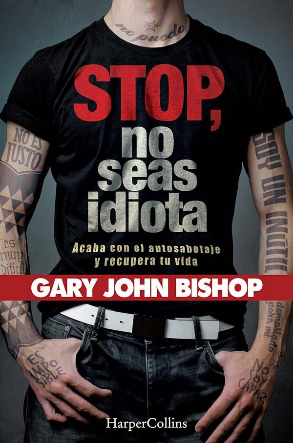 STOP NO SEAS IDIOTA | 9788491394341 | JOHN BISHOP, GARY