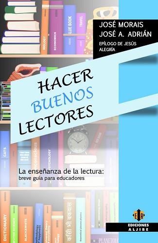 HACER BUENOS LECTORES  | 9788497008068 | JUNÇA DE MORAIS, JOSÉ CARLOS / ADRIÁN TORRES, JOSÉ ANTONIO