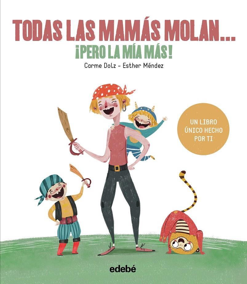 TODAS LAS MAMAS MOLAN PERO LA MIA MAS | 9788468334257 | DOLZ PEIDRO, CARME