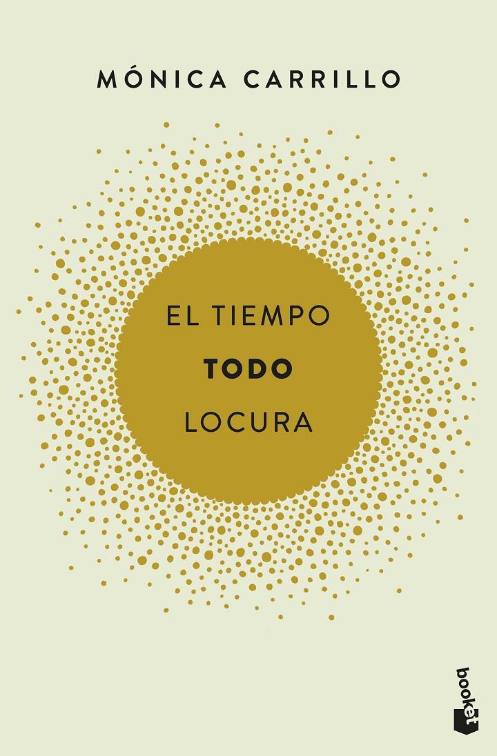 TIEMPO TODO LOCURA, EL | 9788408186731 | CARRILLO, MONICA