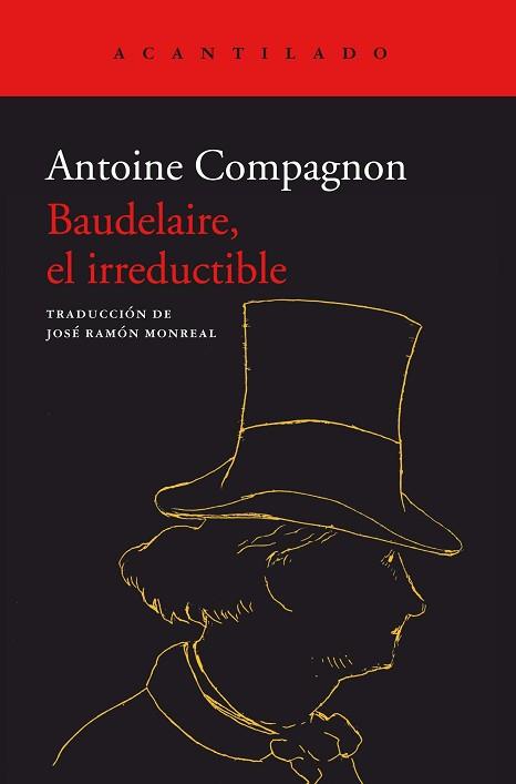 BAUDELAIRE EL IRREDUCTIBLE | 9788418370885 | ANTOINE, COMPAGNON