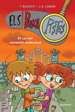 CAS DEL CEMENTIRI EMBRUIXAT, EL (ELS BUSCAPISTES 4) | 9788419241603 | BLANCH, TERESA / LABARI, JOSE ANGEL