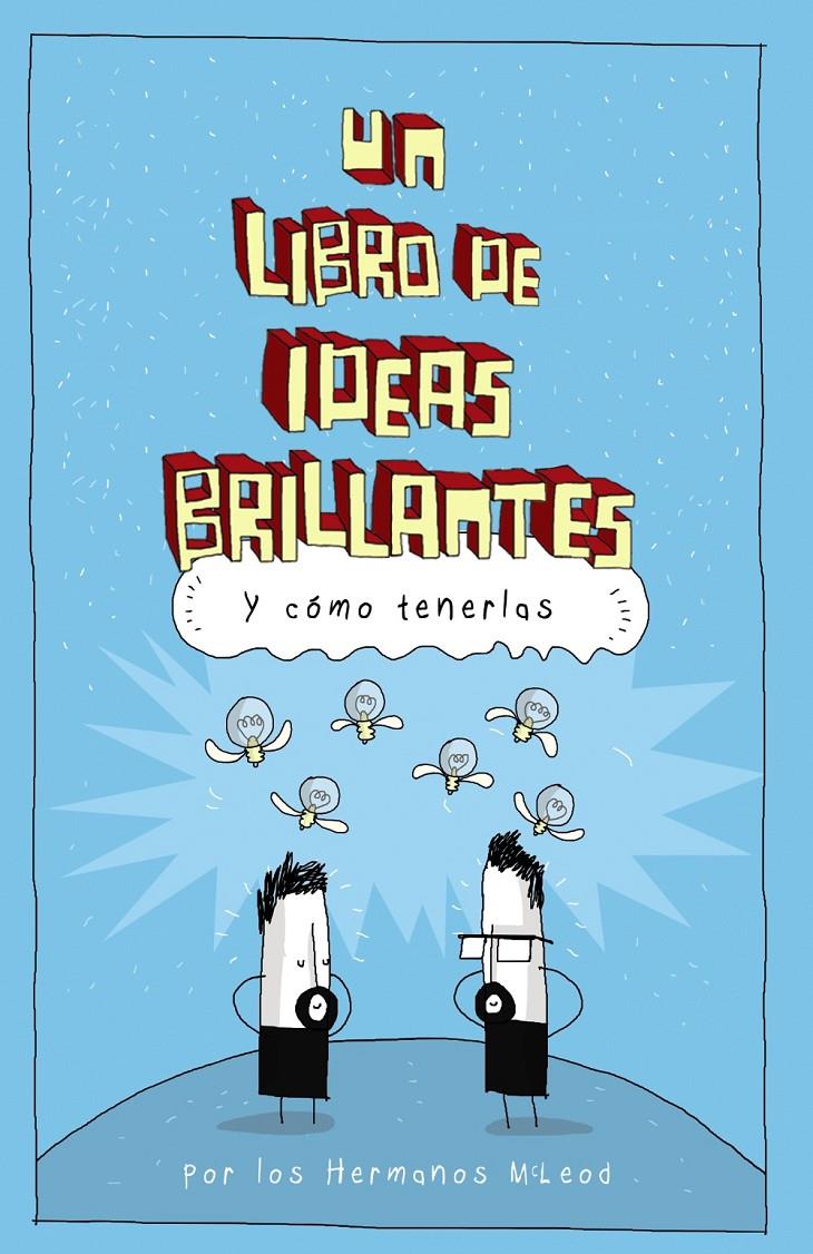 LIBRO DE IDEAS BRILLANTES, UN  | 9788441541276 | MCLEOD, HERMANOS