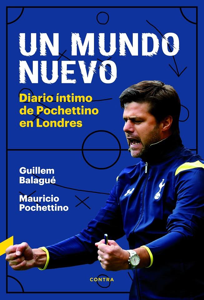 UN MUNDO NUEVO | 9788494858307 | BALAGUE, GUILLEM /POCHETTINO, MAURICIO