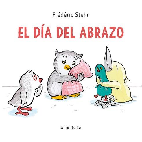 DIA DEL ABRAZO, EL | 9788413430584 | STEHR, FREDERICK