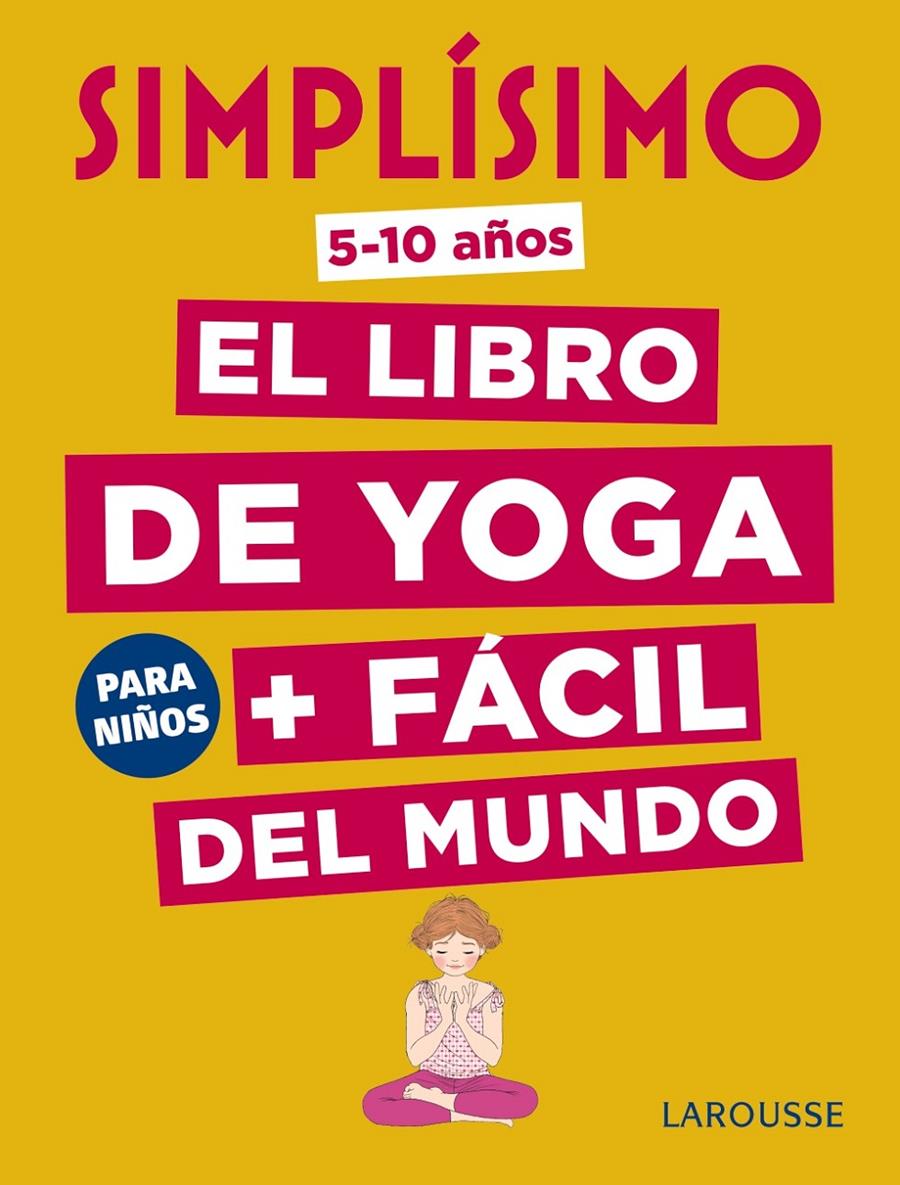 SIMPLISIMO. EL LIBRO DE YOGA + FACIL DEL MUNDO. PARA NIÑOS | 9788417273910 | KOCH, ISABELLE