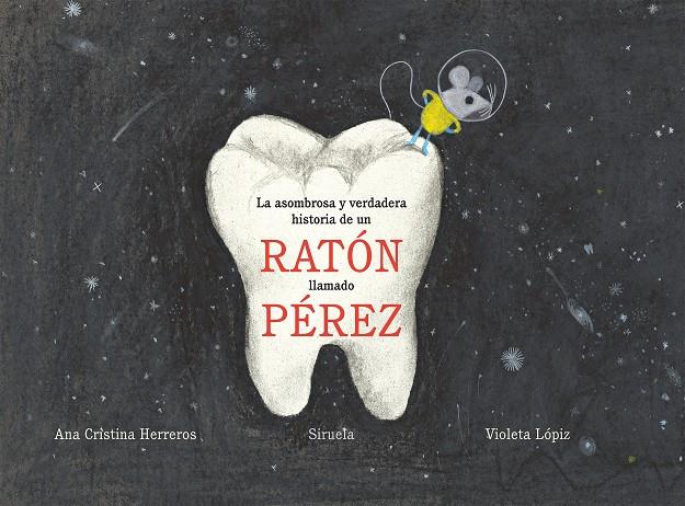 ASOMBROSA Y VERDADERA HISTORIA DE UN RATON LLAMADO PEREZ, LA | 9788417308254 | HERREROS, ANA CRISTINA