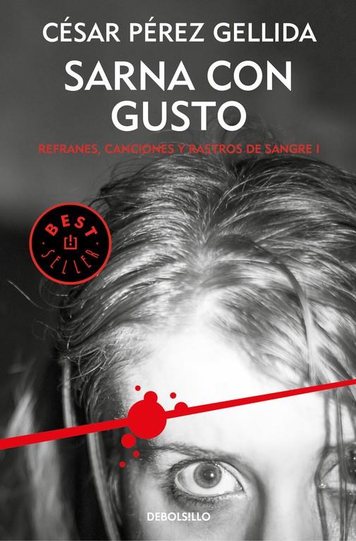 SARNA CON GUSTO (REFRANES, CANCIONES Y RASTROS DE SANGRE 1) | 9788466341042 | PEREZ GELLIDA, CESAR 