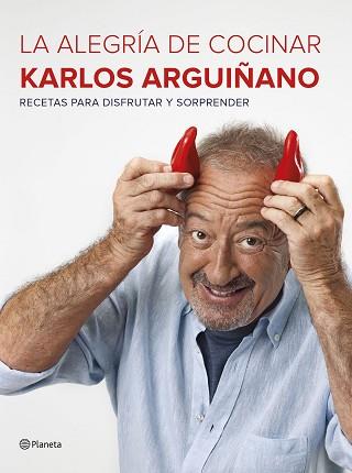 PACK LA ALEGRIA DE COCINAR KARLOS ARGUIÑANO | 9788408186601 | ARGUIÑANO, KARLOS