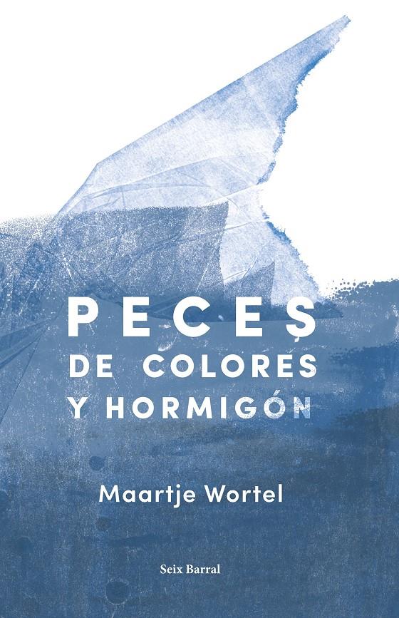 PECES DE COLORES Y HORMIGON | 9788432234224 | WORTEL, MAARTJE