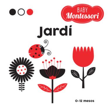 BABY MONTESSORI JARDI | 9788468221755 | EQUIPO EDITORIAL