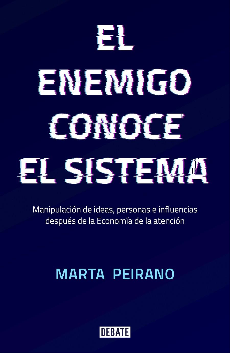 ENEMIGO CONOCE EL SISTEMA, EL  | 9788417636395 | PEIRANO, MARTA