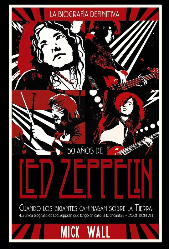 LED ZEPPELIN CUANDO LOS GIGANTES CAMINABAN SOBRE LA TIERRA | 9788491816843 | WALL, MICK