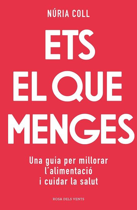 ETS EL QUE MENGES | 9788418062704 | COLL, NURIA