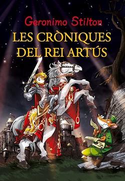 AVENTURES DEL REI ARTUS, LES  | 9788415697923 | STILTON, GERONIMO