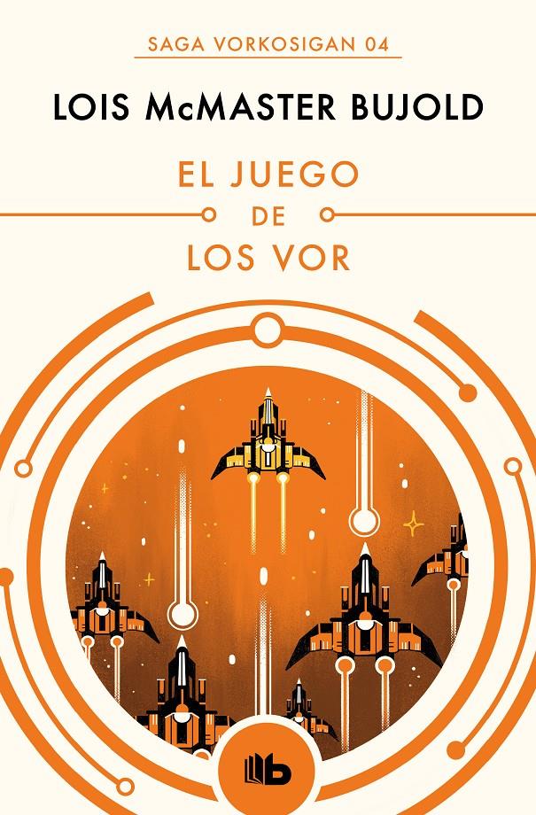 JUEGO DE LOS VOR, EL. VORKOSIGAN 4 | 9788490708569 | BUJOLD, LOIS MCMASTER