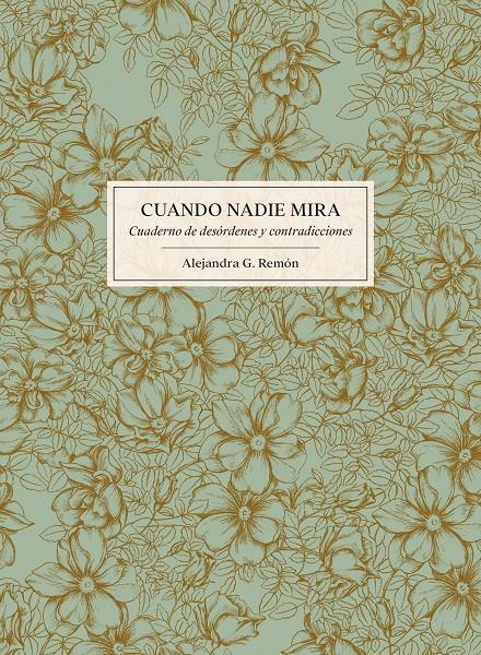 CUANDO NADIE MIRA | 9788416890224 | REMON, ALEJANDRA G. 