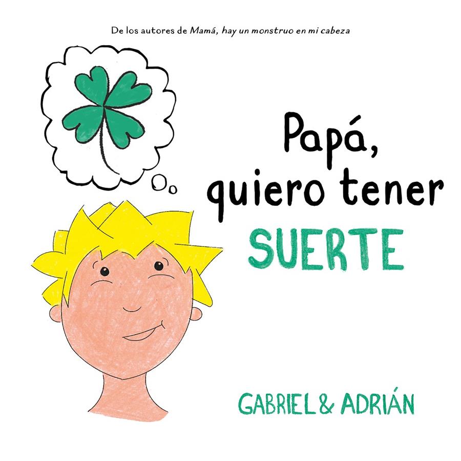 PAPA  QUIERO TENER SUERTE | 9788417736538 | GABRIEL & ADRIAN,