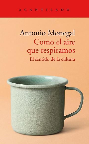 COMO EL AIRE QUE RESPIRAMOS | 9788418370823 | MONEGAL BRANCOS, ANTONIO