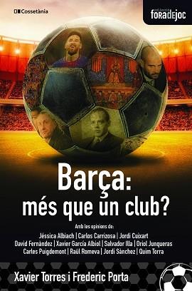 BARÇA, MES QUE UN CLUB? | 9788413560274 | PORTA I VILA , FREDERIC / TORRES I LLITERAS , XAVIER