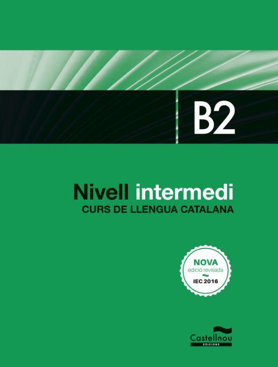 NIVELL INTERMED   B2  CURS DE LLENGUA CATALANA | 9788416790401