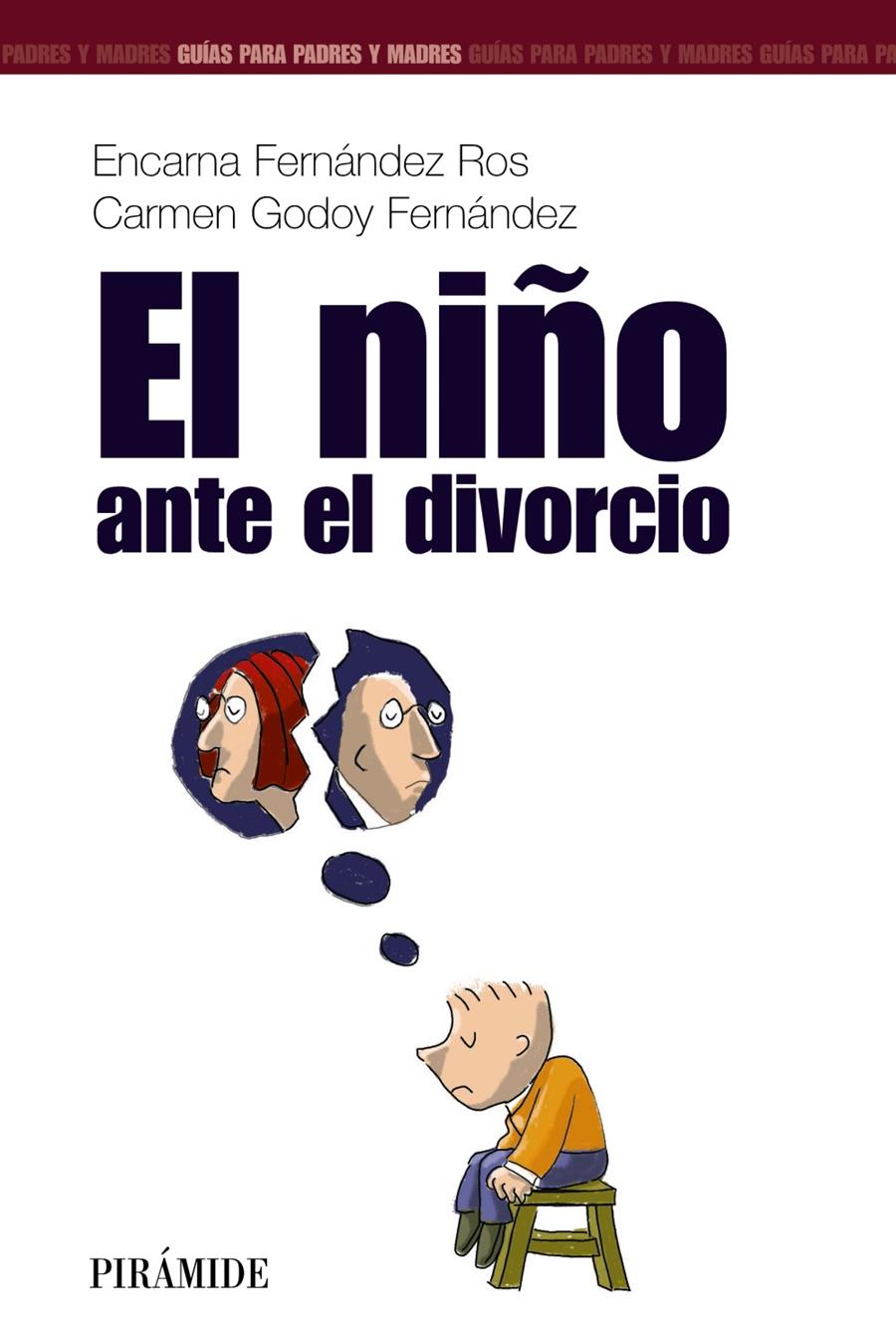 NIÑO ANTE EL DIVORCIO, EL | 9788436817126 | FERNANDEZ ROS, ENCARNA / GODOY FERNANDEZ, CARMEN