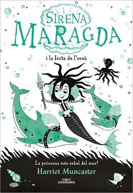 SIRENA MARAGDA I LA FESTA DE L’OCEA, LA | 9788420460055 | MUNCASTER, HARRIET