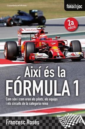 AIXI ES LA FORMULA 1 | 9788490343081 | ROSES, FRANCESC 