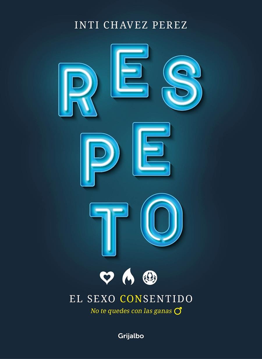 RESPETO EL SEXO CON SENTIDO | 9788417338510 | CHAVEZ PEREZ, INTI