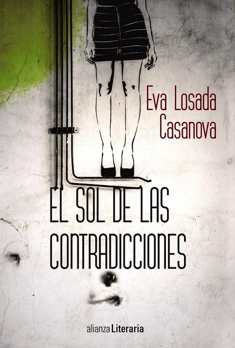 SOL DE LAS CONTRADICCIONES, EL | 9788491046936 | LOSADA CASANOVA, EVA