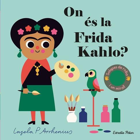 ON ES LA FRIDA KAHLO | 9788413893709 | ARRHENIUS, INGELA P.