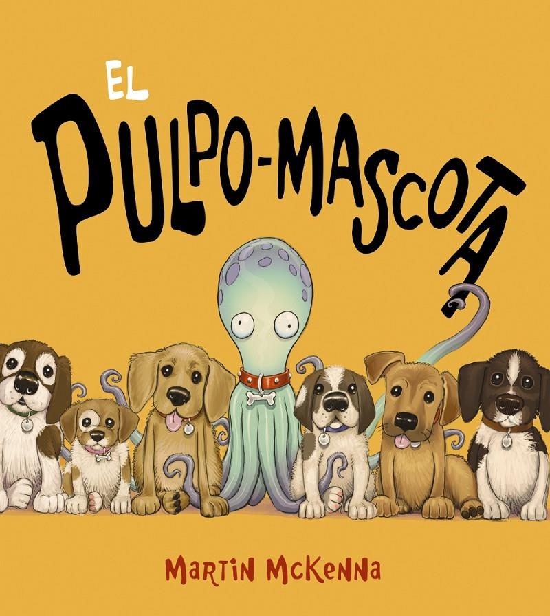 PULPO-MASCOTA, EL  | 9788469833445 | MCKENNA, MARTIN