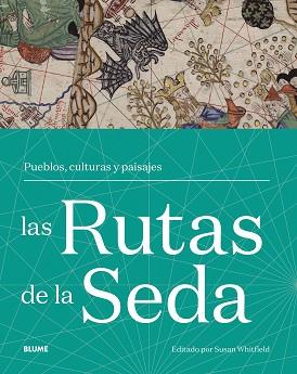 RUTAS DE LA SEDA, LAS | 9788417757922 | WHITFIELD, SUSAN