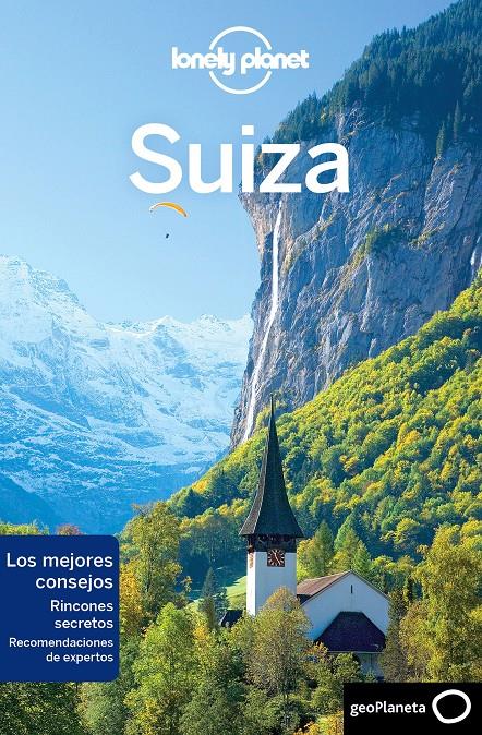 SUIZA 3 LONELY PLANET  | 9788408188124 | CLARK, GREGOR/CHRISTIANI, KERRY/MCLACHLAN, CRAIG/WALKER, BENEDICT