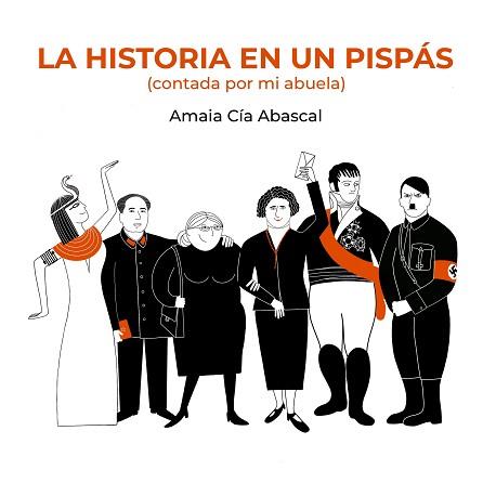 HISTORIA EN UN PISPAS, LA | 9788418820700 | CIA ABASCAL, AMAIA