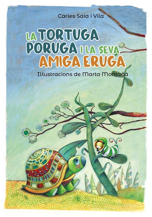 TORTUGA PORUGA I LA SEVA AMIGA ERUGA, LA  | 9788448945800 | SALA I VILA, CARLES