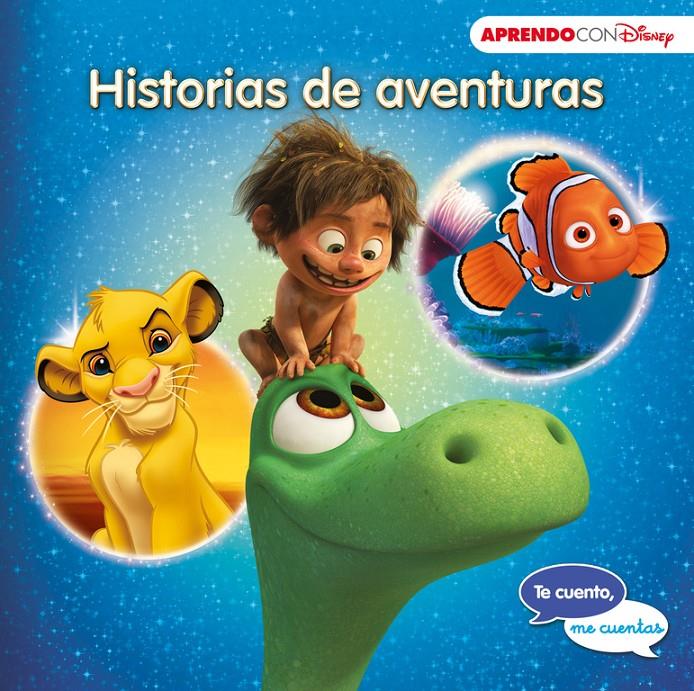 HISTORIAS DE AVENTURAS TE CUENTO ME CUENTAS UNA HISTORIA DISNEY | 9788416548354